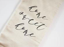 Load image into Gallery viewer, Home Sweet Home Tea Towel
